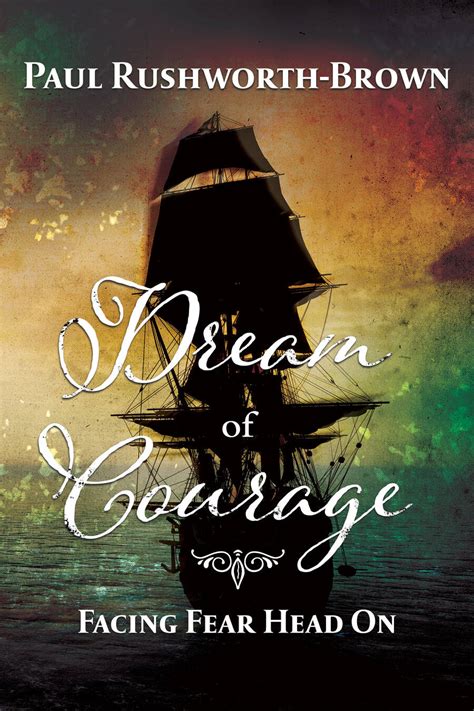 Exploring Fear and Courage in the Dream