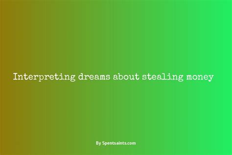 Exploring Practical Approaches for Interpreting and Comprehending Dreams Related to Stealing