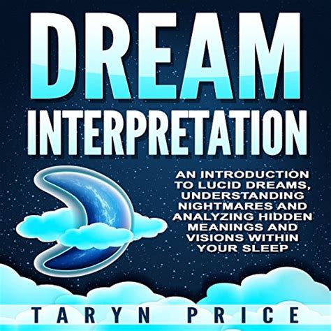 Exploring Your Dreams: Practical Steps to Analyzing and Understanding Your Sleep-based Visions