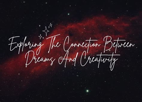 Exploring the Connection between Dreams and Creativity