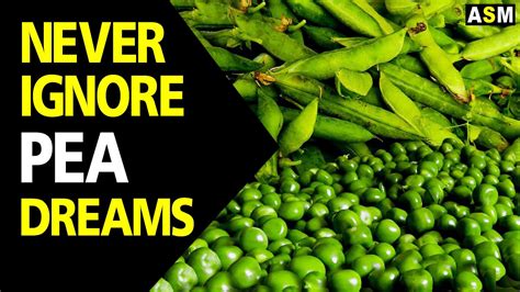 Exploring the Deeper Interpretations of Dreaming about Consuming Peas