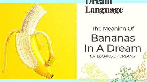 Exploring the Esoteric Significance of Banana Dreams