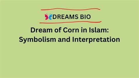 Exploring the Historical and Mythological References of Dreams Involving Maize Plants