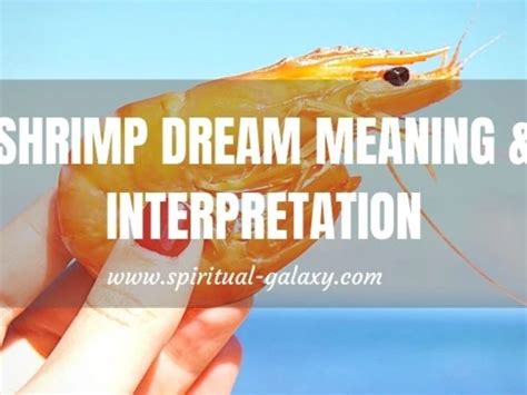 Exploring the Importance of Shrimps in Interpreting Dreams