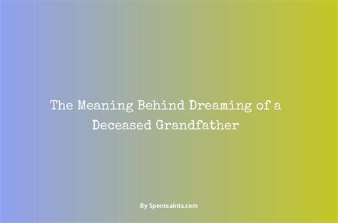 Exploring the Meaning Behind Dreams of a Deceased Grandfather's Memorial Ceremony