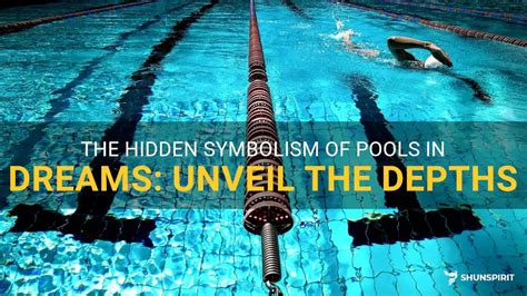 Exploring the Meaning of Symbolic Imageries in the Pool Dream