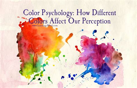 Exploring the Psychology of Color: How Different Hues Impact Our Perception