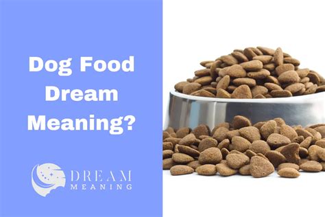 Exploring the Significance of Dreaming About Canine Nourishment