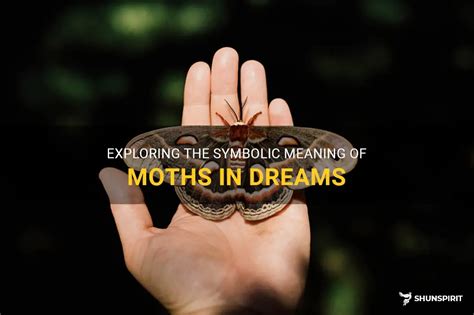 Exploring the Significance of Moths in Dream Interpretation