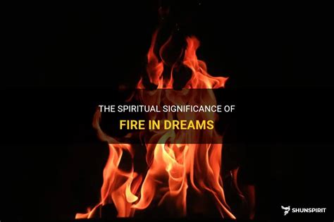 Exploring the Symbolic Significance of Fire in Dreams