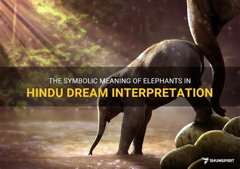 Exploring the Symbolism of Elephants in Dream Analysis: Unveiling Their Significance