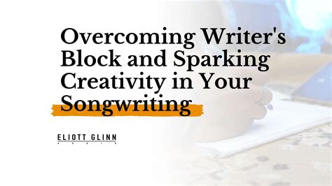 Finding Inspiration: Overcoming Creative Blocks in the Songwriting Process