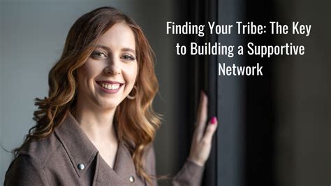 Finding Your Tribe: Building a Supportive Network