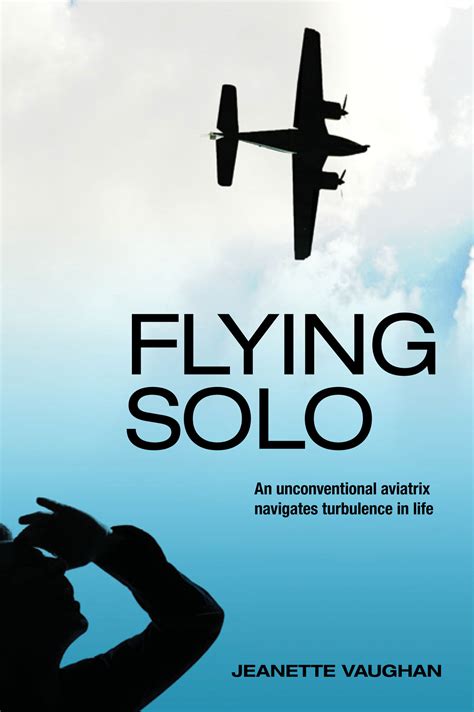 Flying Solo: The Ultimate Sense of Independence