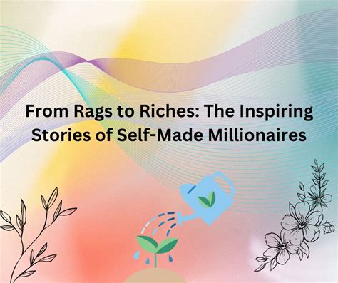 From Rags to Riches: The Inspirational Journey of Self-Made Millionaires