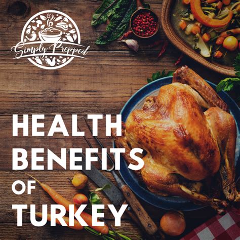 Health Benefits of Turkey: Why It's an Excellent Addition to Your Diet