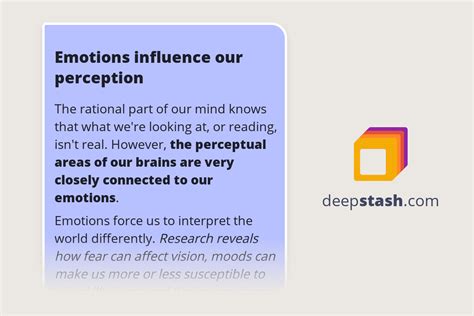 How Emotions influence our Recollections and Perception of the World