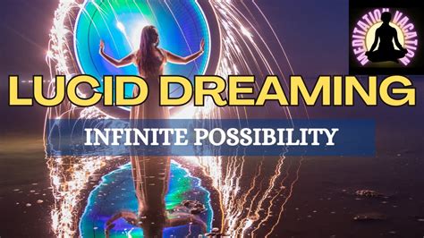 Infinite Possibilities: How Lucid Dreaming Can Transform Nightmares into Legendary Battle Sequences