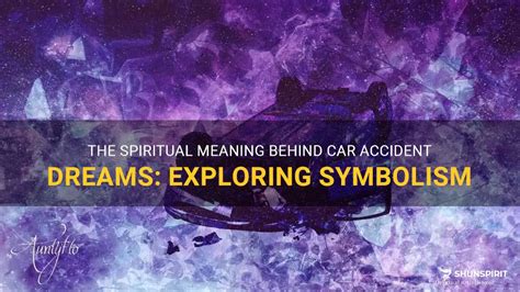 Insights through Symbolism: Unveiling the Significance of Car Accidents