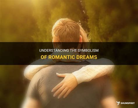 Interpreting Romantic Dreams: Understanding the Meaning Behind Familiar Connections