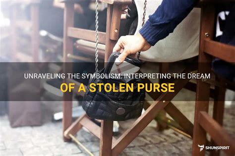 Interpreting dreams about a stolen purse: Insights and analysis