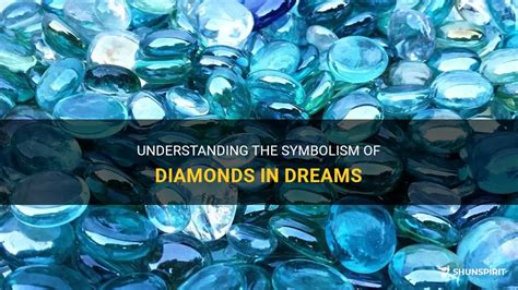 Journey into the Depths of Dream Interpretation: Decoding the Symbolism of Diamonds