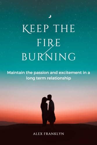 Maintaining Passion and Excitement: Reigniting the Spark