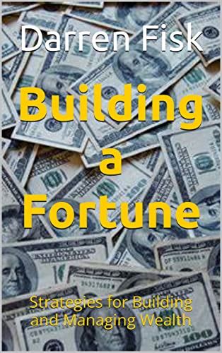 Managing the Fortune: Strategies for Financial Prosperity