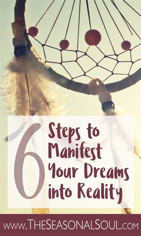 Manifesting Your Dreams: Practical Steps to Unleashing Your Inner Longings