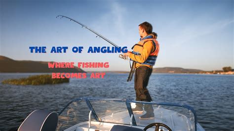 Mastering the Art of Boat Angling: Expert Tips and Techniques