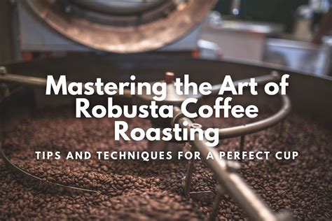 Mastering the Art of Coffee Bean Roasting