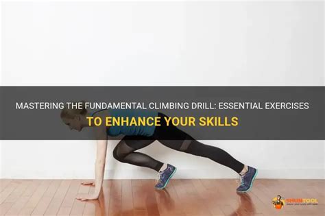 Mastering the Fundamentals: Acquiring Vital Climbing Skills