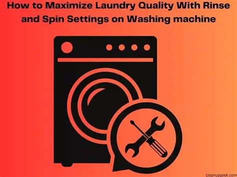 Maximize Efficiency: Enhance Your Washing Machine's Performance