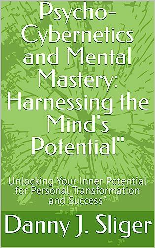 Mind Mastery: Harnessing Mental Power to Transform into Incredibly Strong Entity