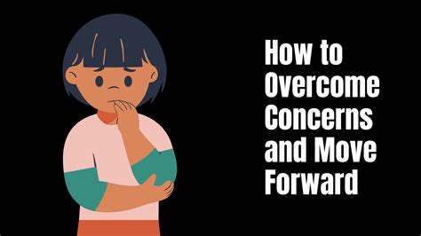 Moving Forward: Practical Steps to Overcome Concerns and Foster a Healthy Relationship