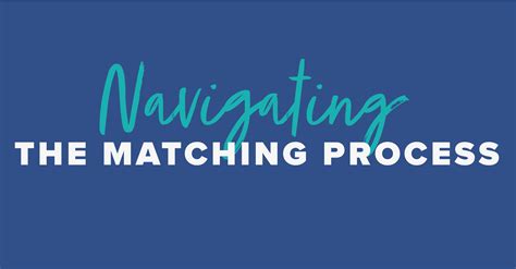 Navigating the Matching and Placement Process