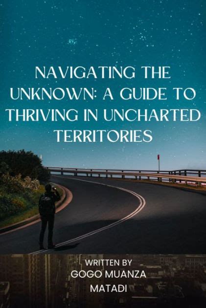 Navigating the Unknown: Exploring Uncharted Territories in Life and the Depths of the Subconscious Mind