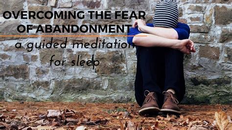 Nightmares of Abandonment: Overcoming the Fear