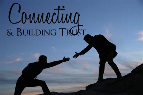 Nurturing Trust and Building a Connection