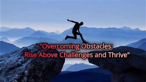 Overcoming Adversity: Rising above Challenges on the Battlefield