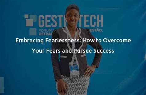 Overcoming Fear: Embracing the Journey of Pursuing Your Aspirations