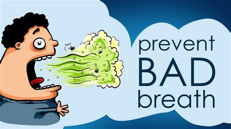 Preventing Unpleasant Breath