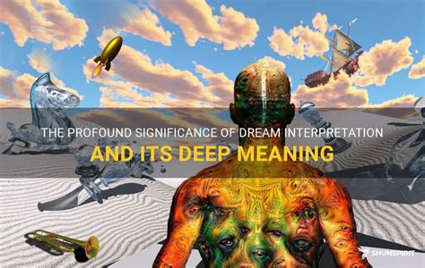 Profound Significance: Analyzing the Dream's Meaning