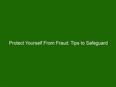 Protecting Yourself: Vital Tips for Safeguarding Your Finances