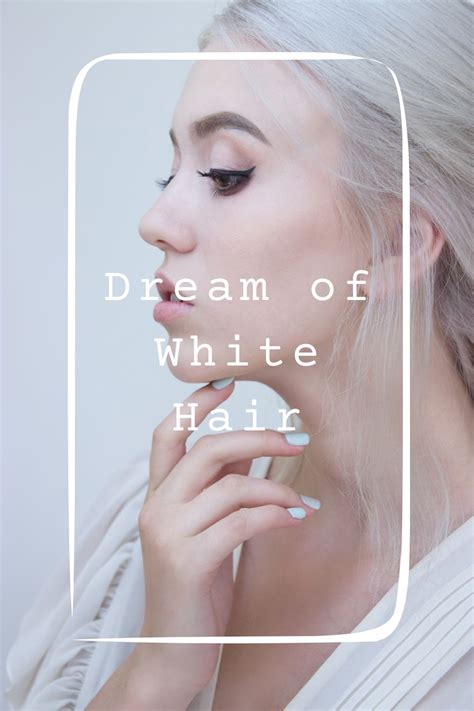 Psychological Perspectives on Dreams of White Hair