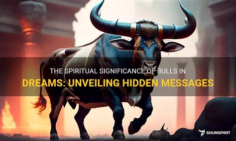 Psychological Significance of Dreams Depicting an Energetic Bull of Darkness