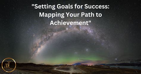 Setting Objectives: Mapping Your Path to Achievement