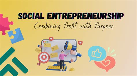 Social Enterprise: Combining Profit with Purpose