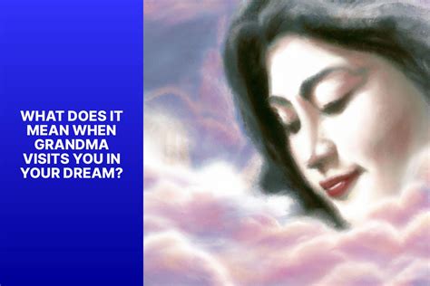 Steps to Decode the Significance of a Grandma Weeping in a Dream