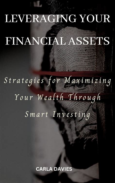 Strategic Investing: Maximizing Wealth Through Intelligent Financial Decisions